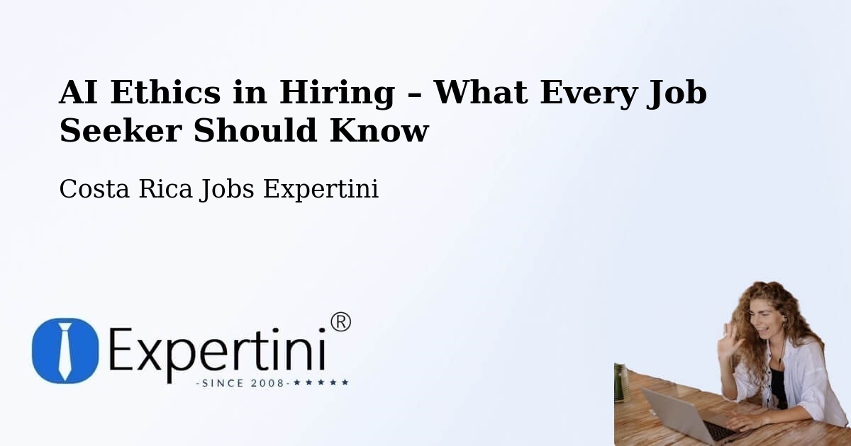 AI Ethics in Recruitment & Hiring – Poás - Poás, Costa Rica Jobs Expertini